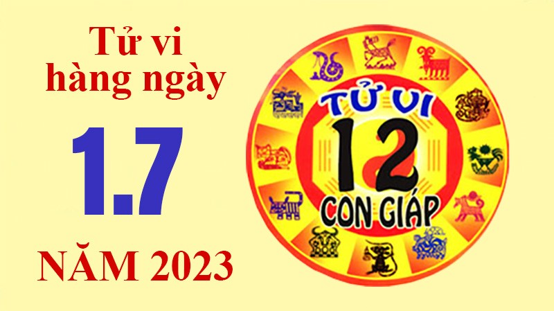 Tử vi hôm nay, xem tử vi 12 con giáp hôm nay ngày 1/7/2023: