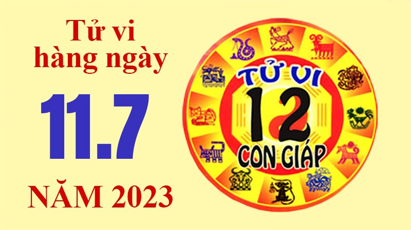 Tử vi hôm nay, xem tử vi 12 con giáp hôm nay ngày 11/7/2023: