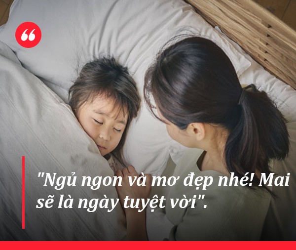 Trước khi ngủ mẹ nói với con 4 câu, con sống hạnh phúc và thông minh hơn mỗi ngày - 9