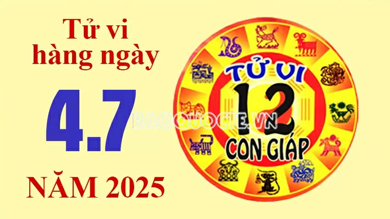 Tử vi hôm nay, xem tử vi 12 con giáp hôm nay ngày 4/7/2025: